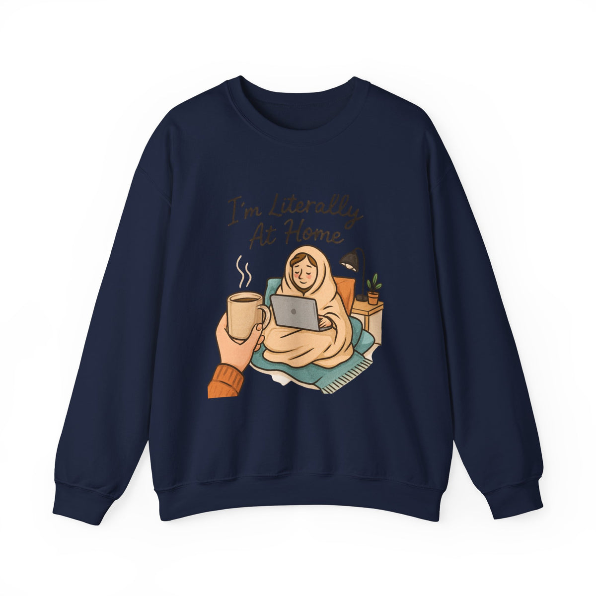 I'm Literally At Home Sweatshirt — Cozy Homebody Crewneck