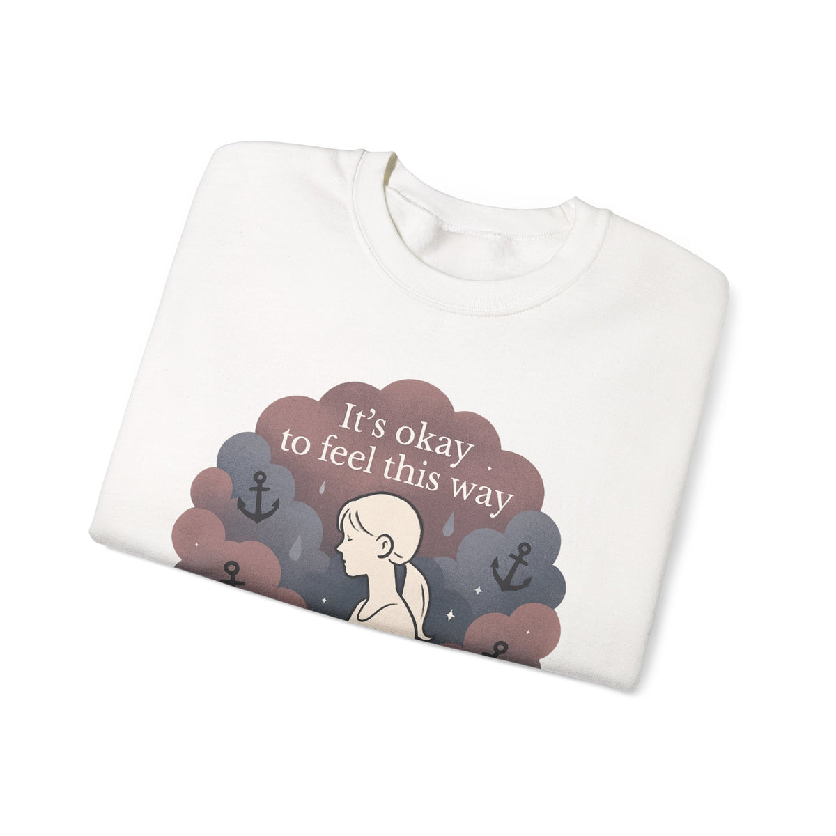 Mental Health Crewneck Sweatshirt — "It’s Okay to Feel This Way" Comfort Pullover