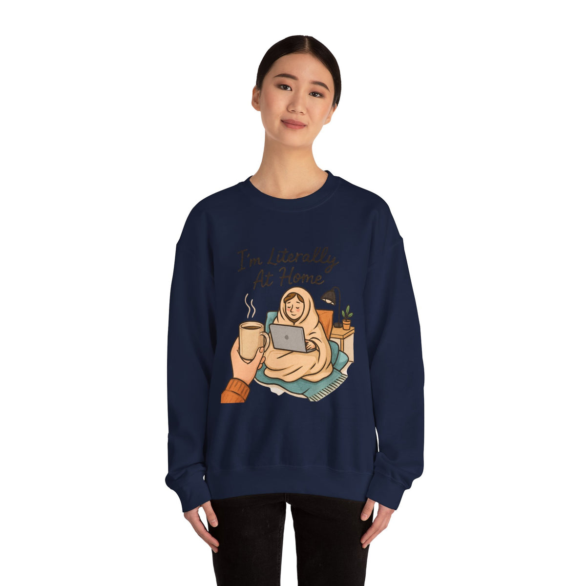 I'm Literally At Home Sweatshirt — Cozy Homebody Crewneck