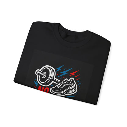 No Excuses Sweatshirt — Motivational Gym Crewneck for Fitness Enthusiasts