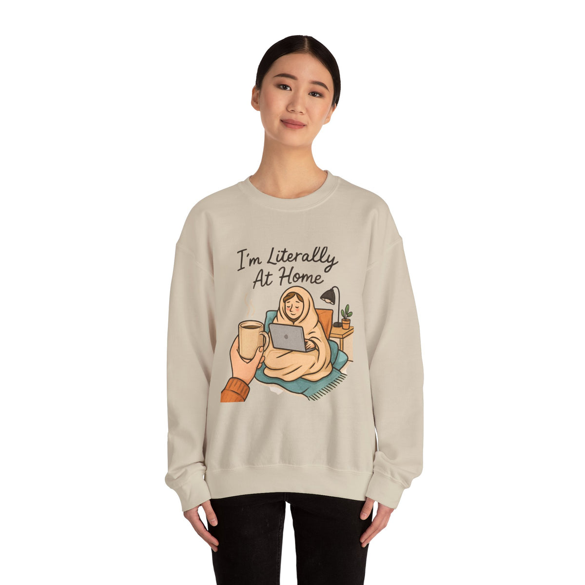 I'm Literally At Home Sweatshirt — Cozy Homebody Crewneck