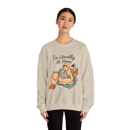 I'm Literally At Home Sweatshirt — Cozy Homebody Crewneck