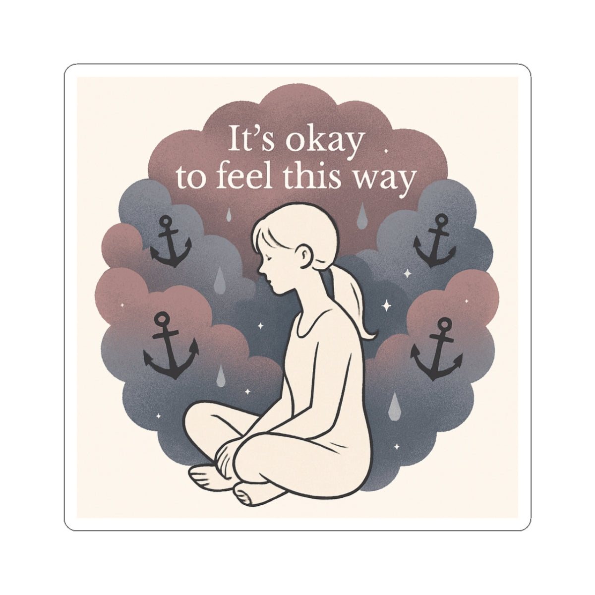 Kiss-Cut Sticker — "It’s Okay to Feel This Way" Mental Health Illustration