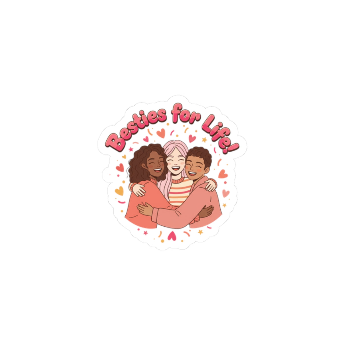 Besties for Life Kiss-Cut Sticker | Galentine's Squad Goals, Female Friendship