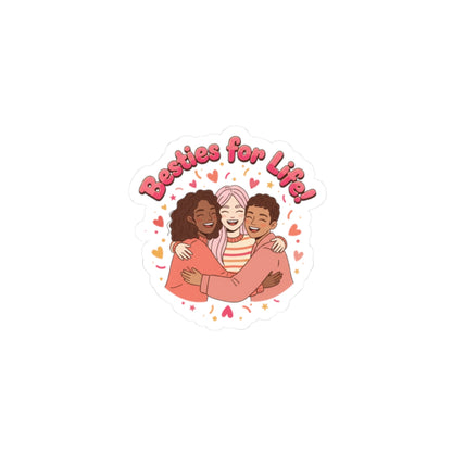 Besties for Life Kiss-Cut Sticker | Galentine's Squad Goals, Female Friendship