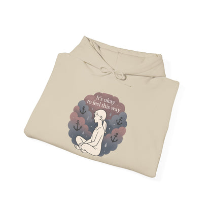 Comfort Hoodie — "It's Okay to Feel This Way" Mental Health Awareness Sweatshirt