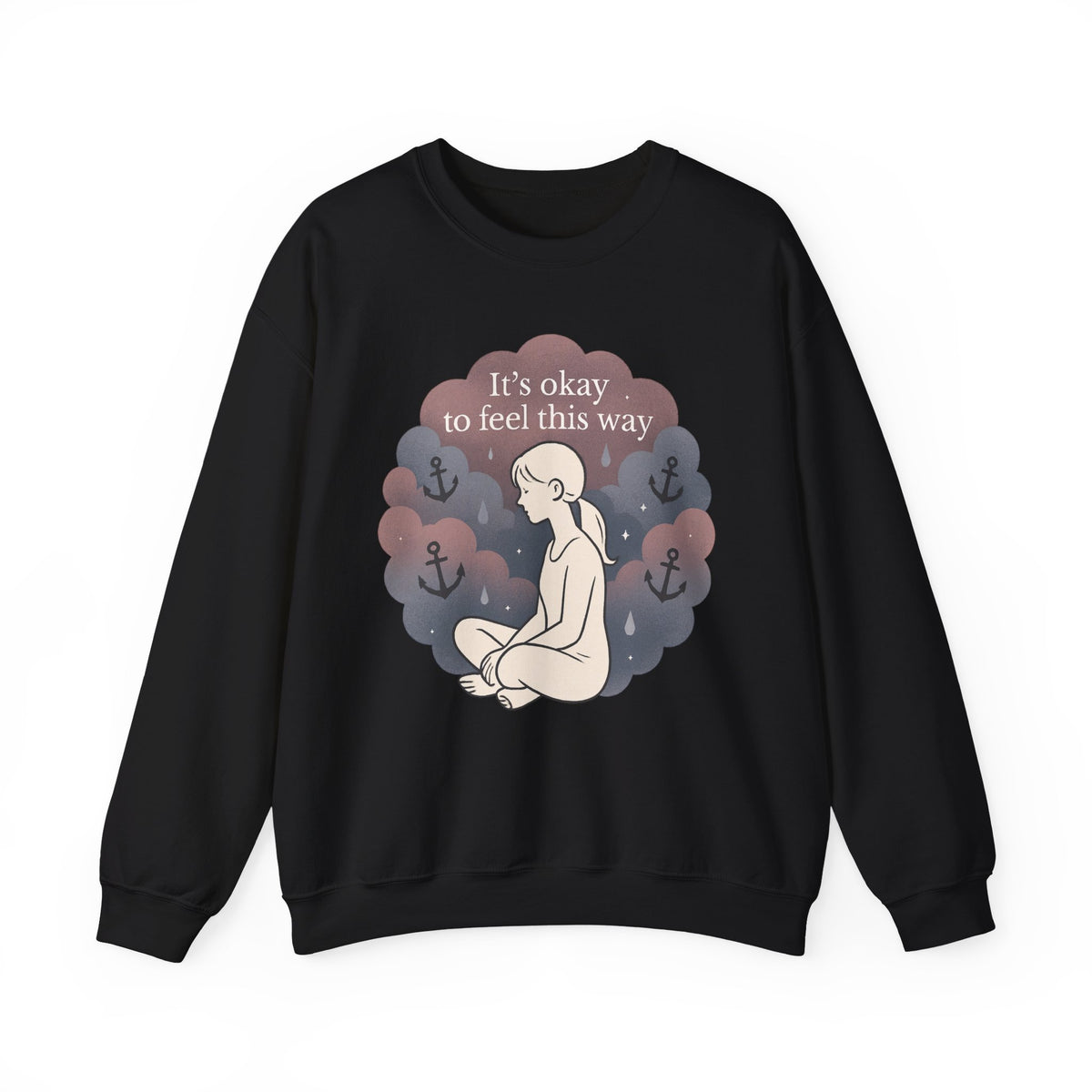 Mental Health Crewneck Sweatshirt — "It’s Okay to Feel This Way" Comfort Pullover