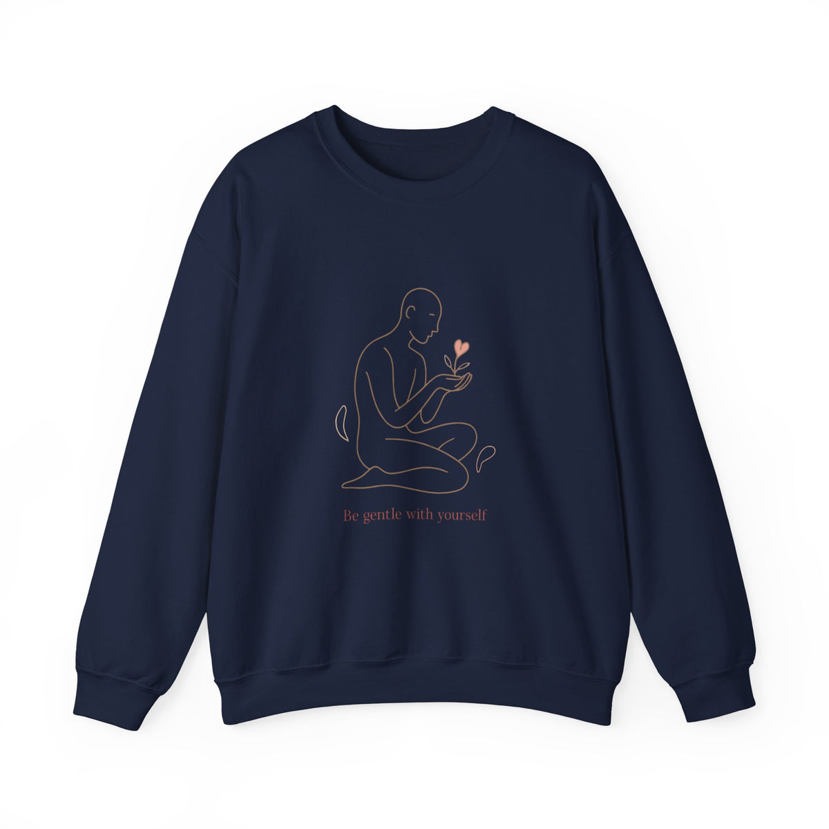Crewneck Sweatshirt — "Be Gentle With Yourself" Minimal Self-Care Design