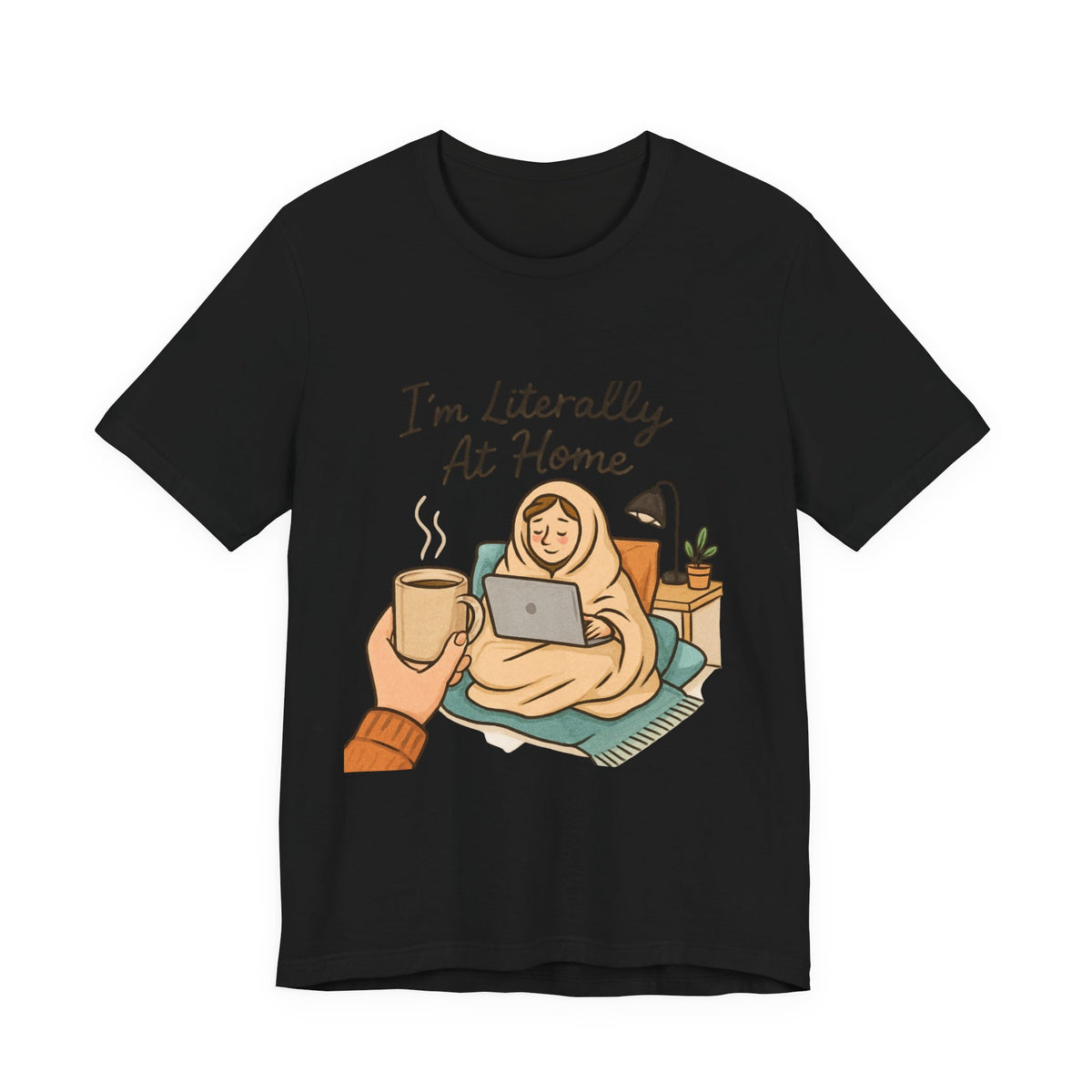 Cozy Homebody Tee — “I'm Literally At Home” Graphic T‑Shirt