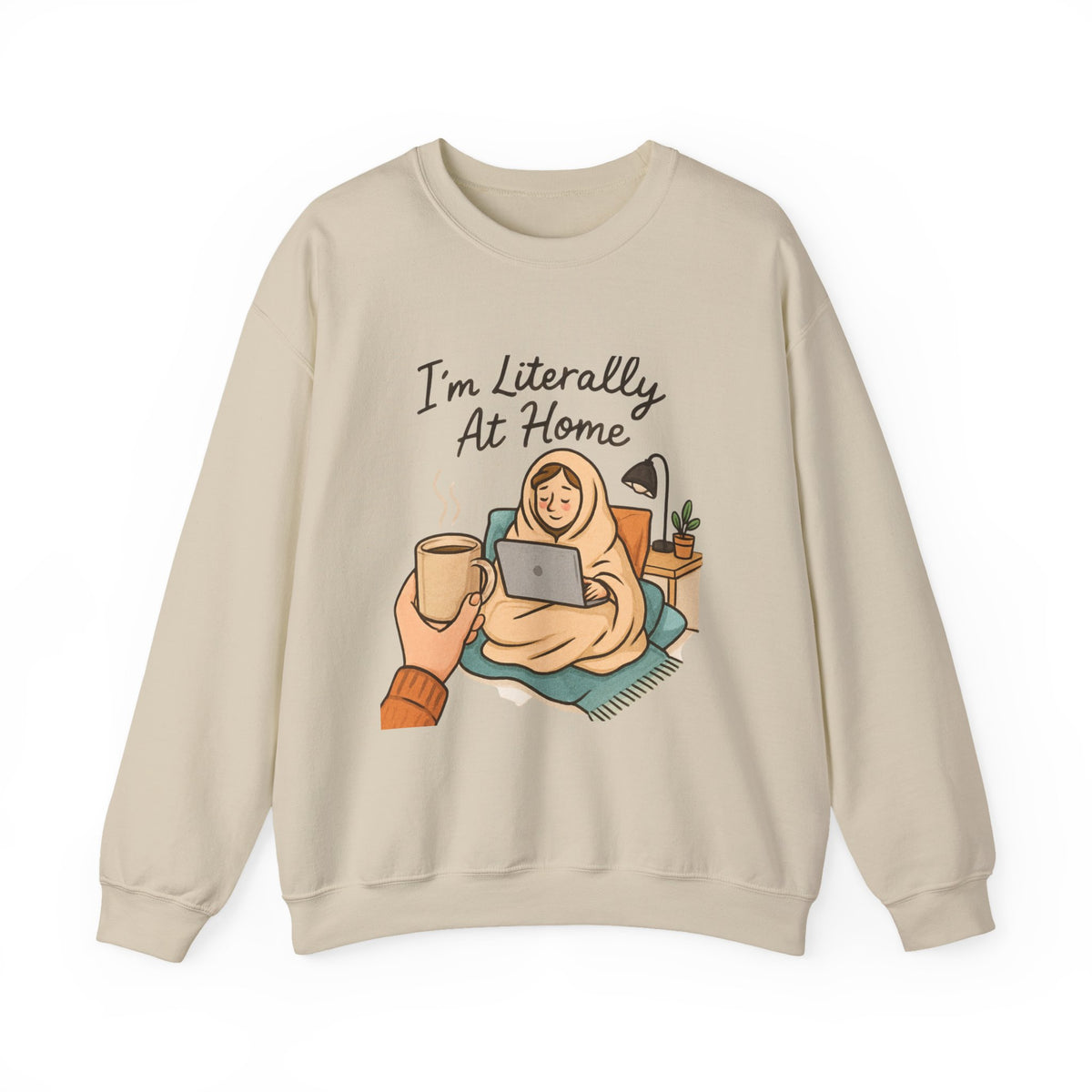 I'm Literally At Home Sweatshirt — Cozy Homebody Crewneck