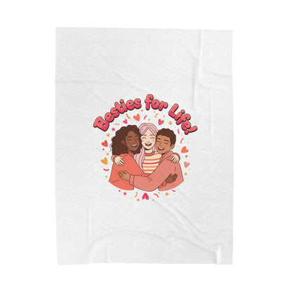 Besties For Life Velveteen Plush Blanket | Galentine’s friendship, squad goals art