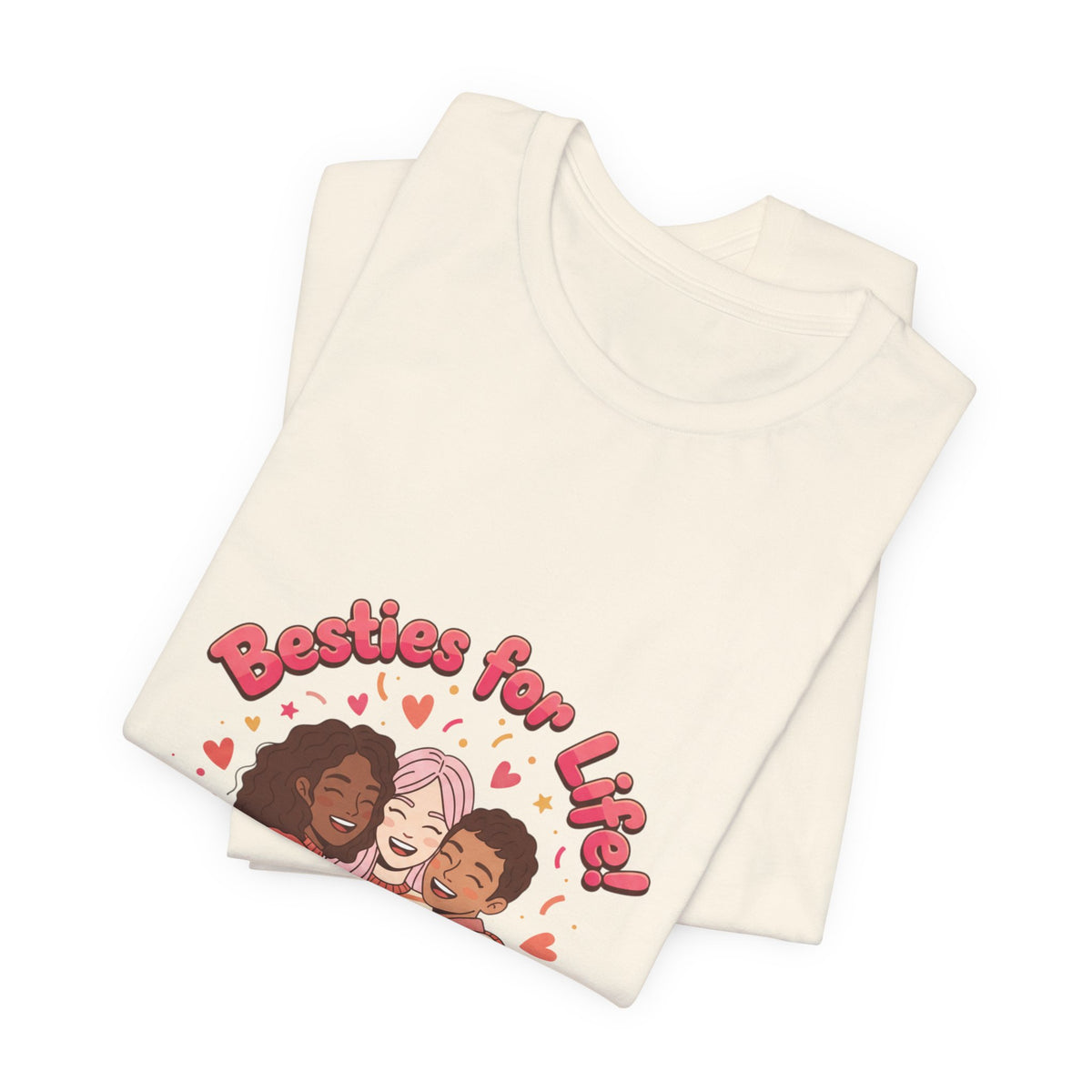 Besties For Life Tee | Galentine's Squad Goals, Female Friendship