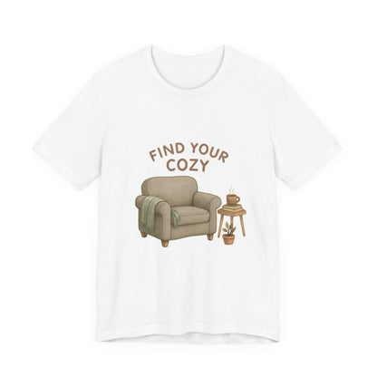 Cozy Vibes Unisex Tee - 'Find Your Cozy'