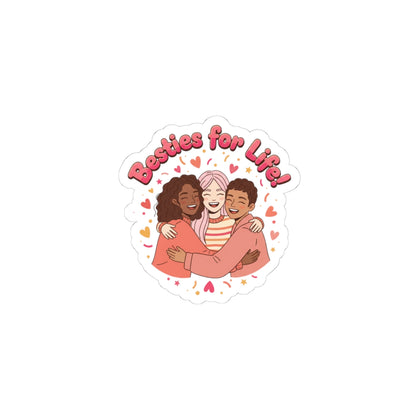 Besties for Life Kiss-Cut Sticker | Galentine's Squad Goals, Female Friendship