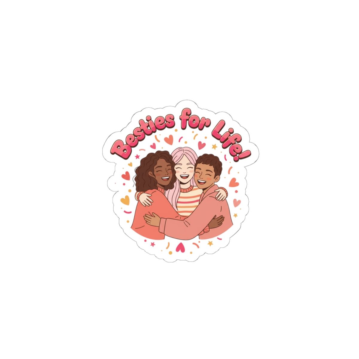 Besties for Life Kiss-Cut Sticker | Galentine's Squad Goals, Female Friendship