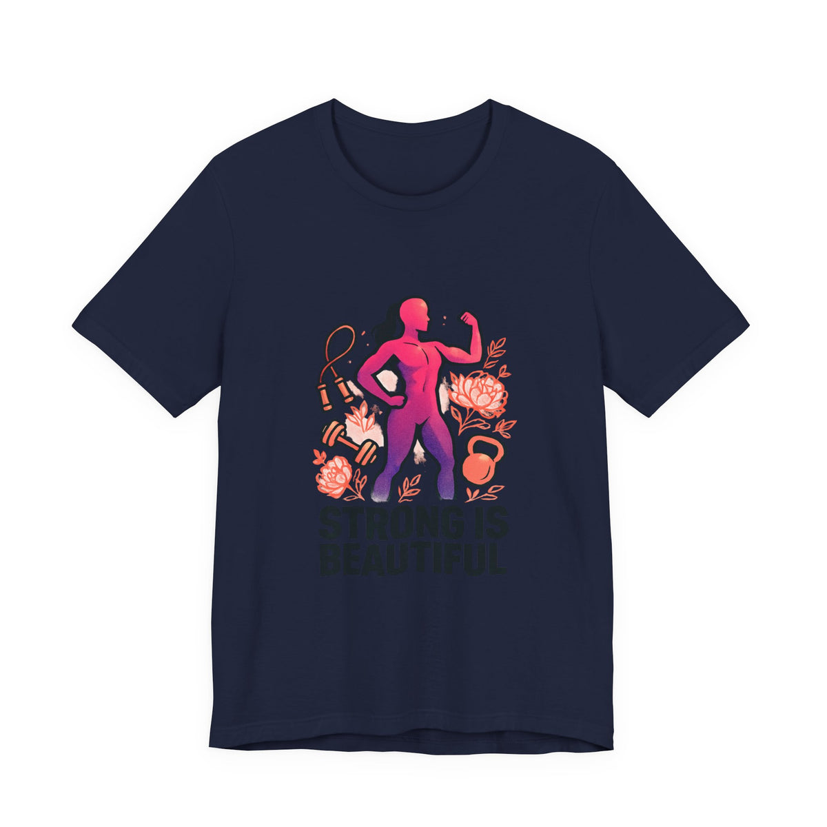Strong Is Beautiful Tee — Inspirational Women's Fitness Shirt