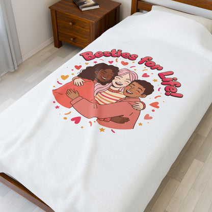 Besties For Life Velveteen Plush Blanket | Galentine’s friendship, squad goals art
