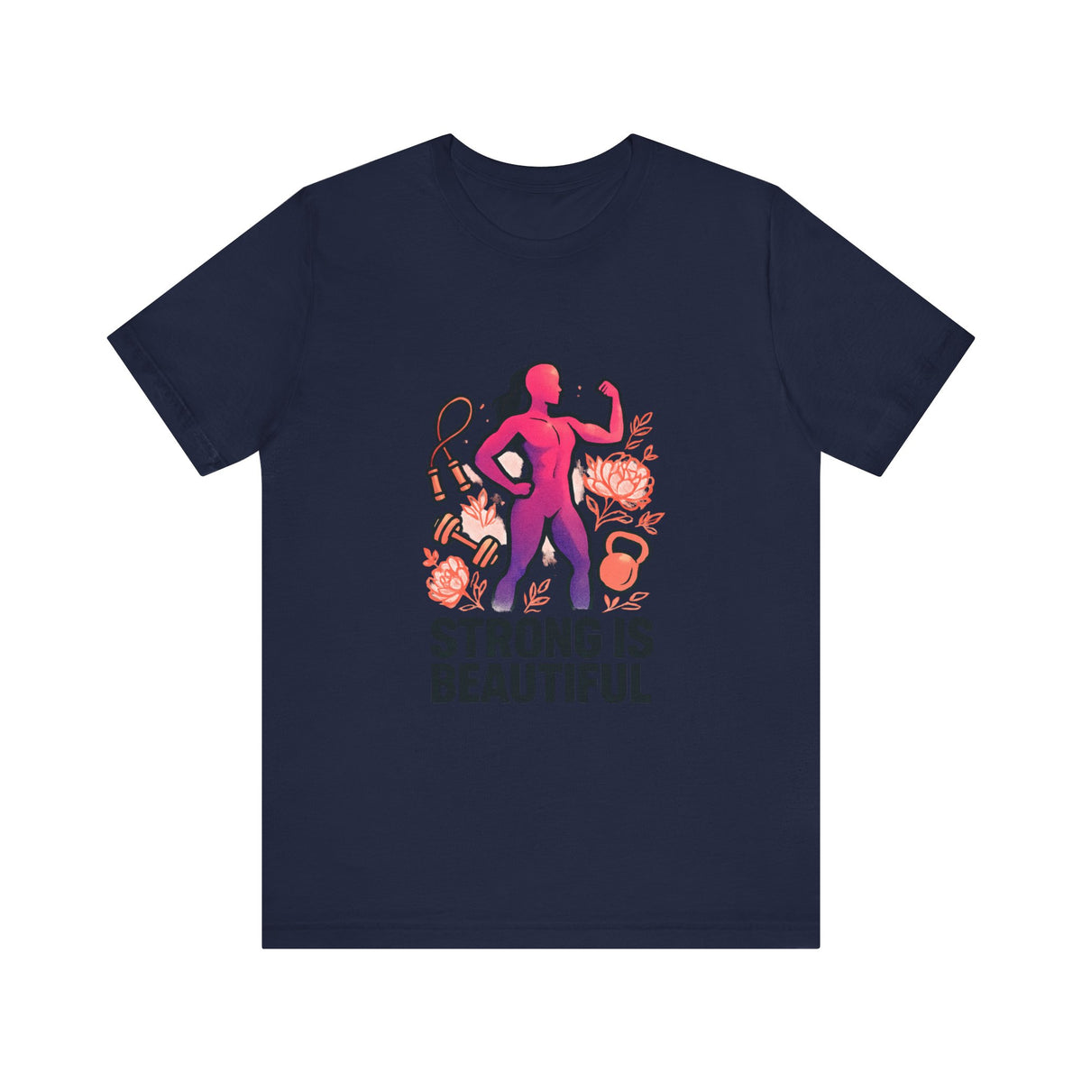 Strong Is Beautiful Tee — Inspirational Women's Fitness Shirt