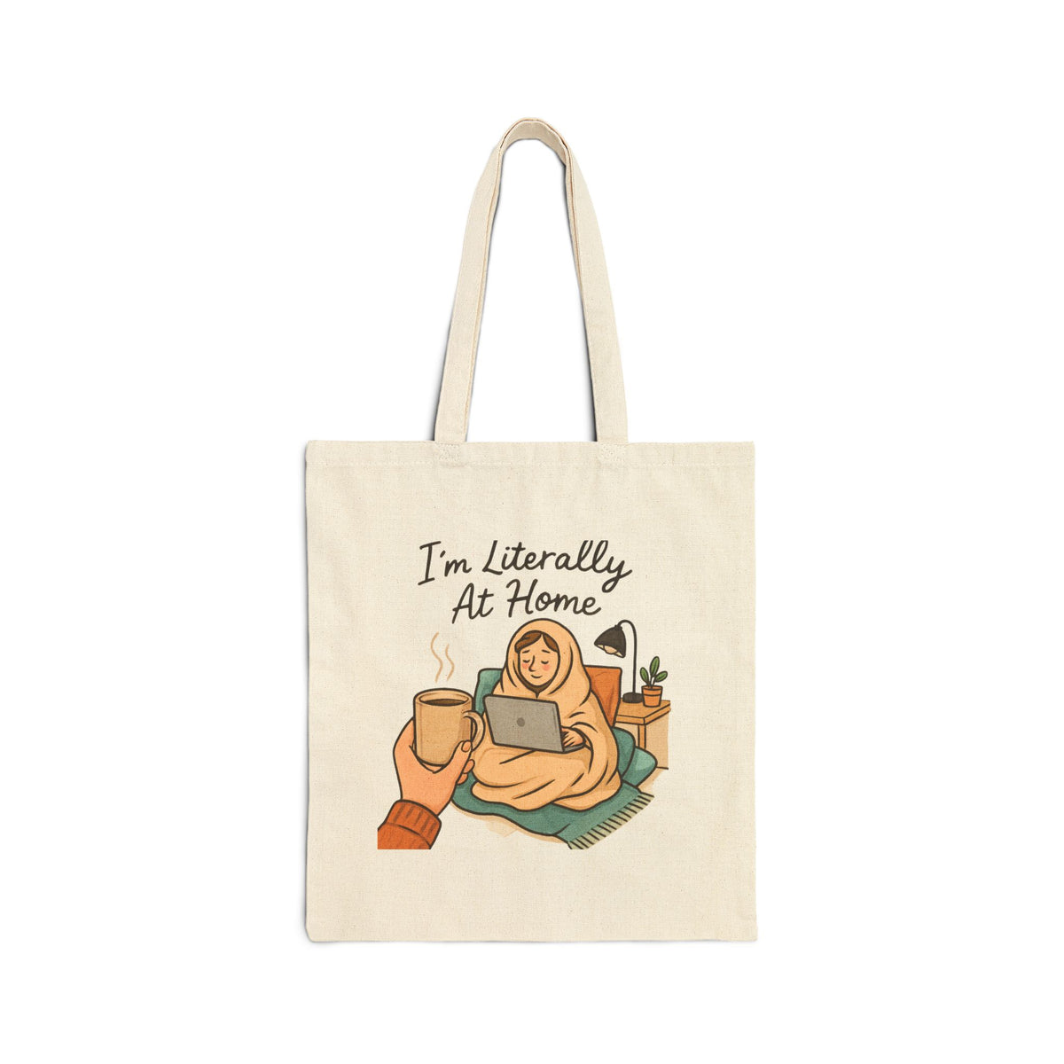 Tote Bag — “I’m Literally At Home” Cozy Stay-In Canvas Tote