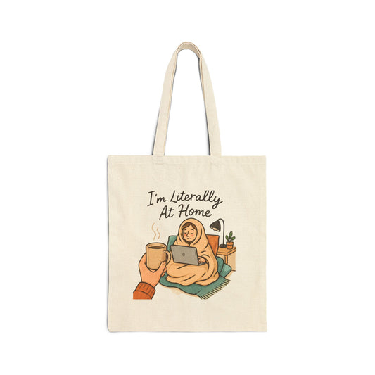 Tote Bag — “I’m Literally At Home” Cozy Stay-In Canvas Tote