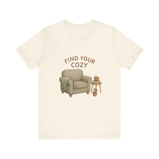 Cozy Vibes Unisex Tee - 'Find Your Cozy'