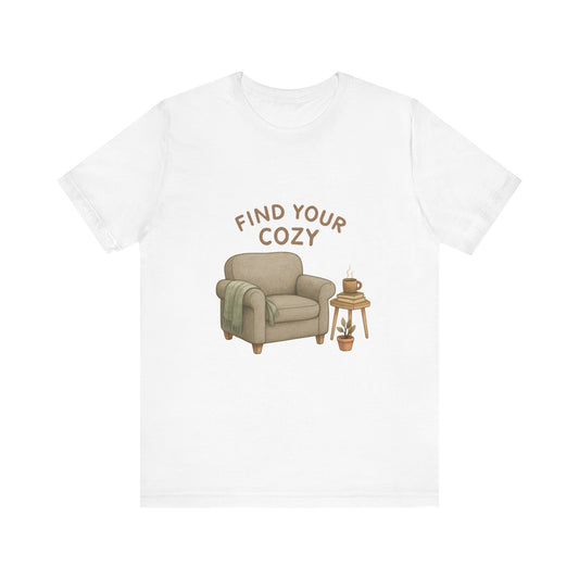 Cozy Vibes Unisex Tee - 'Find Your Cozy'