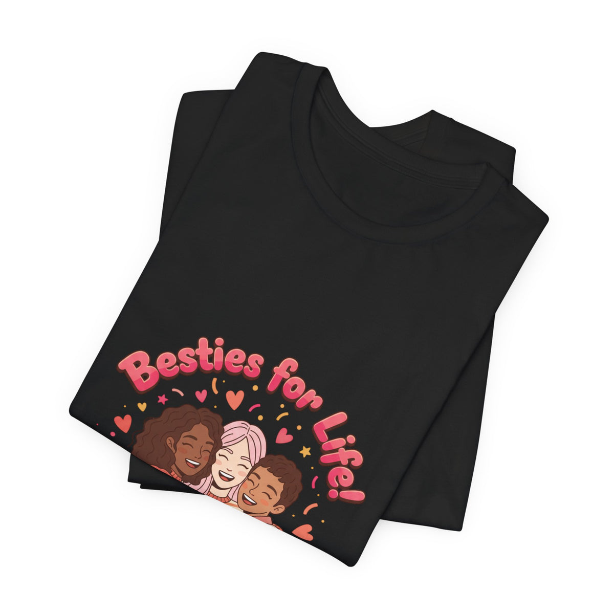 Besties For Life Tee | Galentine's Squad Goals, Female Friendship
