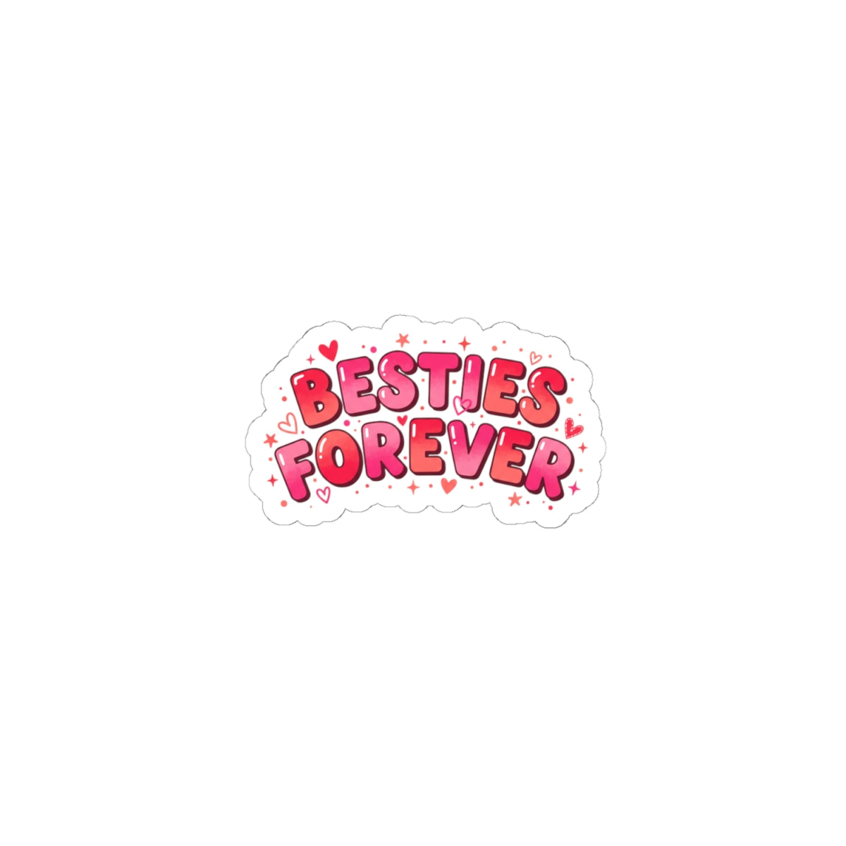 Besties Forever Kiss-Cut Stickers | Galentine’s Friendship, Pink Heart Badge