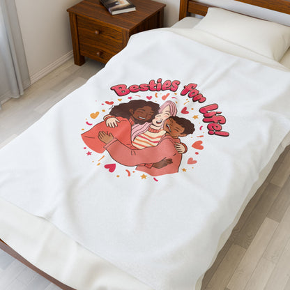 Besties For Life Velveteen Plush Blanket | Galentine’s friendship, squad goals art