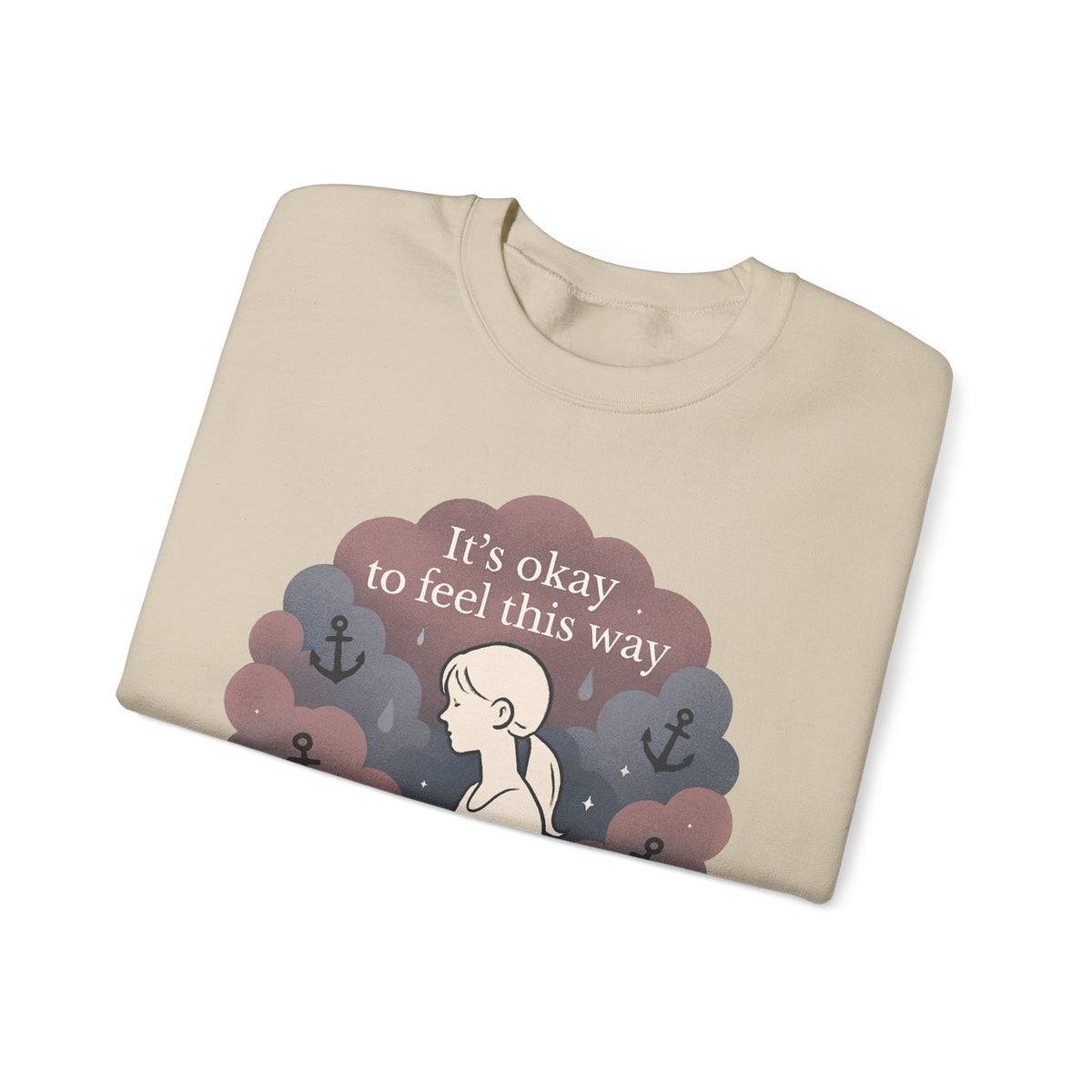 Mental Health Crewneck Sweatshirt — "It’s Okay to Feel This Way" Comfort Pullover
