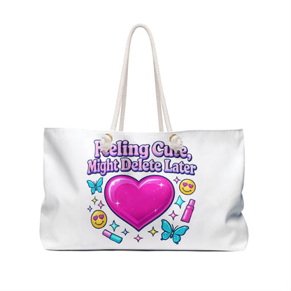 Weekender Bag — "Feeling Cute, Might Delete Later" Heart Graphic Travel Tote