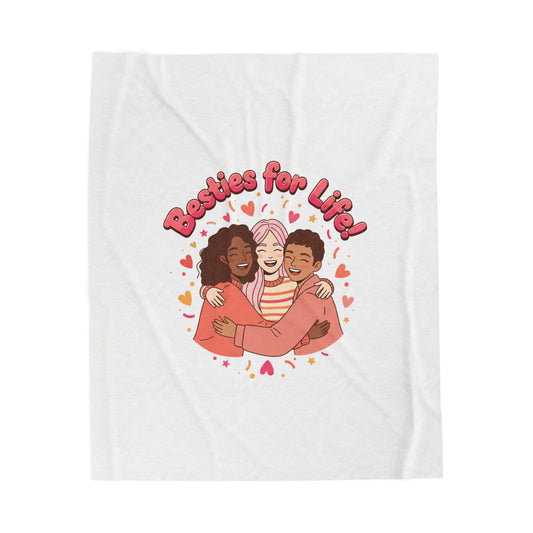 Besties For Life Velveteen Plush Blanket | Galentine’s friendship, squad goals art