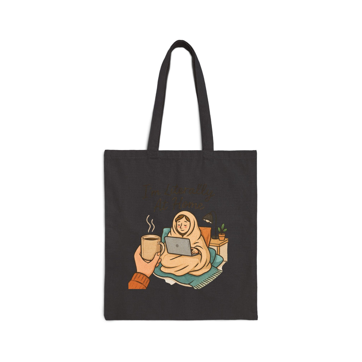 Tote Bag — “I’m Literally At Home” Cozy Stay-In Canvas Tote
